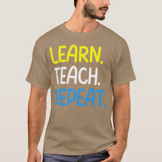 Leraar citaat Leer elk meisje herhalen T-shirt