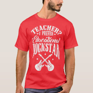 Leraar die ik de voorkeur geef aan Rockstar Guitar T-shirt