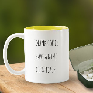 Leraar Drink Koffie Heb Een Munt Ga & Lesgeven Tweekleurige Koffiemok