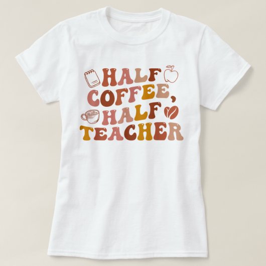 Leraar eerste dag school halve koffie t-shirt (Design voorkant)