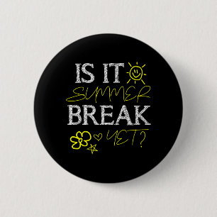 Leraar Eind van het Jaar is het al Zomer Vakantie_ Ronde Button 5,7 Cm