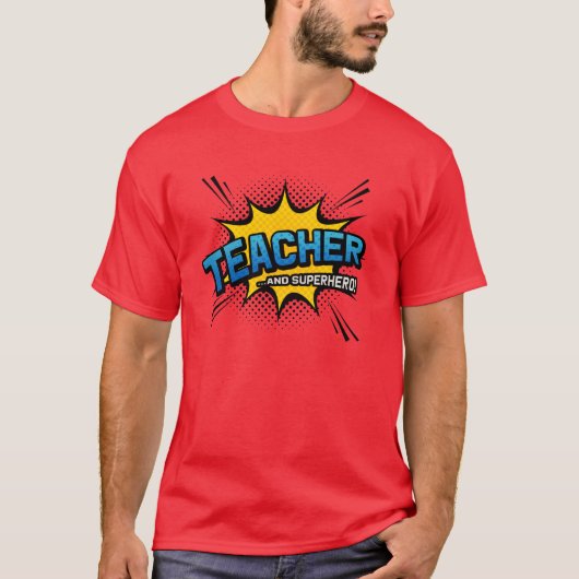 Leraar en superheld - Schooleinde van term Gift T-shirt (Voorkant)