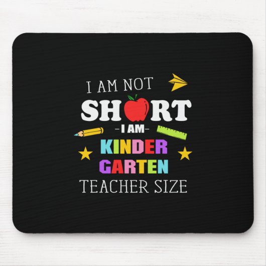 Leraar Gift I Am Kindergarten Leraar Muismat (Voorkant)
