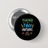 Leraar Gift Teacher Tiny Humans Ronde Button 5,7 Cm (Voorkant /achterkant)