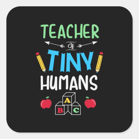Leraar Gift Teacher Tiny Humans Vierkante Sticker (Voorkant)