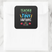 Leraar Gift Teacher Tiny Humans Vierkante Sticker (Tas)
