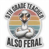 Leraar Groep 7 Ook Wild Grappige Gans Retro Sticker (Voorkant)