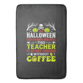 Leraar Halloween Eng Genoeg Koffie Ontwerp_1 Badmat (Voorkant Verticaal)