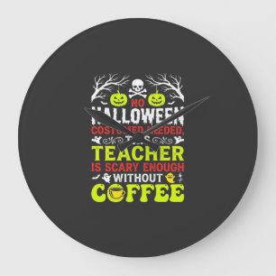 Leraar Halloween Eng Genoeg Koffie Ontwerp_1 Grote Klok