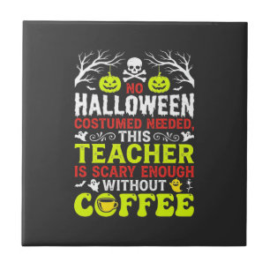 Leraar Halloween Eng Genoeg Koffie Ontwerp_1 Tegeltje