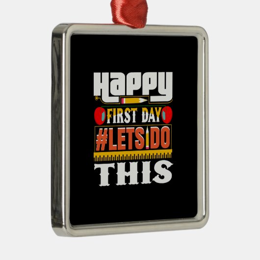 Leraar Happy First Day laat dit doen Metalen Ornament (Rechts)