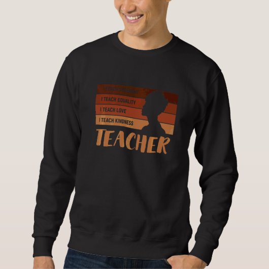 Leraar I Teach Black History Melanin Trui (Voorkant)