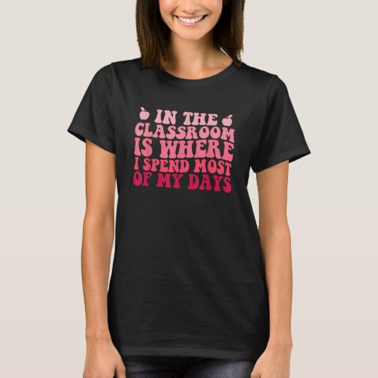 Leraar in de klas is waar ik het grootste deel van t-shirt (Voorkant)