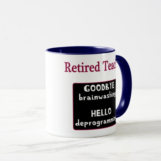 Leraar in ruste, afscheid, hersenspoeling - Mok (Voorkant rechts)