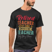 Leraar in ruste, Funny Retirement Teacher quote T-shirt (Voorkant)