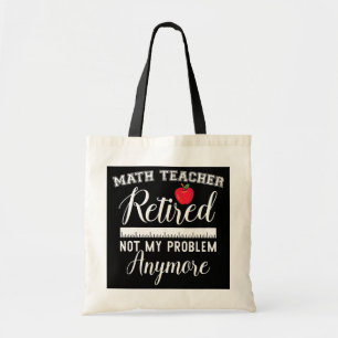 Leraar in ruste Funny Retirement Wiskunde Educator Tote Bag