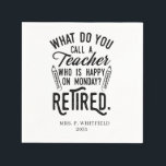 Leraar in ruste Hoofd van school pensionering Servet<br><div class="desc">Grappig gepensioneerd leraar gezegde dat perfect is voor het cadeau voor je favoriete collega die een goed gevoel voor humor heeft. Het gezegde op dit moderne cadeau voor gepensioneerden zegt: "Hoe noem je een leraar die gelukkig is op maandag? Gepensioneerd." Voeg een naam toe door op de knop personaliseren boven...</div>