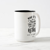 Leraar in ruste Hoofd van school pensionering Tweekleurige Koffiemok (Voorkant rechts)