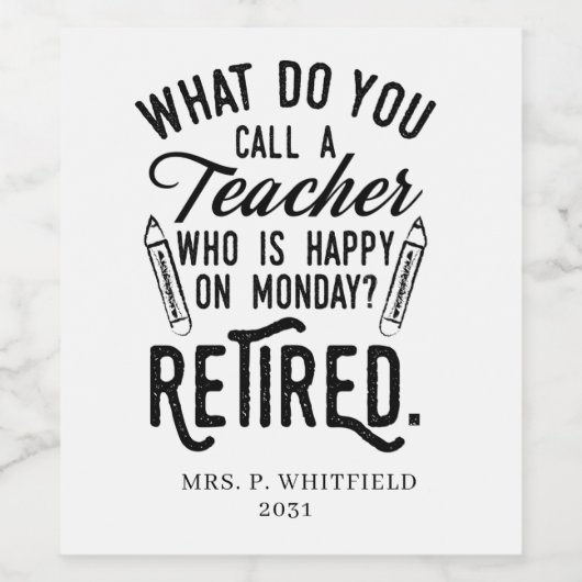 Leraar in ruste Hoofd van school pensionering Wijn Etiket (Enkel label)