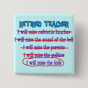 Leraar in ruste: "Ik zal de Kinderen missen" Vierkante Button 5,1 Cm