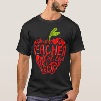 Leraar in ruste laat het recess met pensioen gaan t-shirt