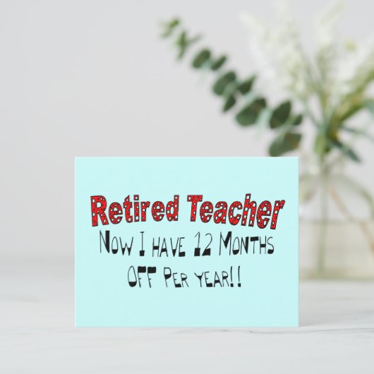 Leraar in ruste: "NU HEB IK 12 MAANDEN UIT" Briefkaart (Staand voorkant)