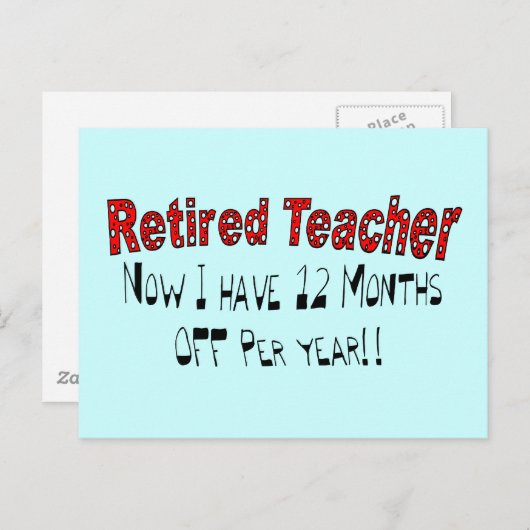 Leraar in ruste: "NU HEB IK 12 MAANDEN UIT" Briefkaart (Voorkant / Achterkant)
