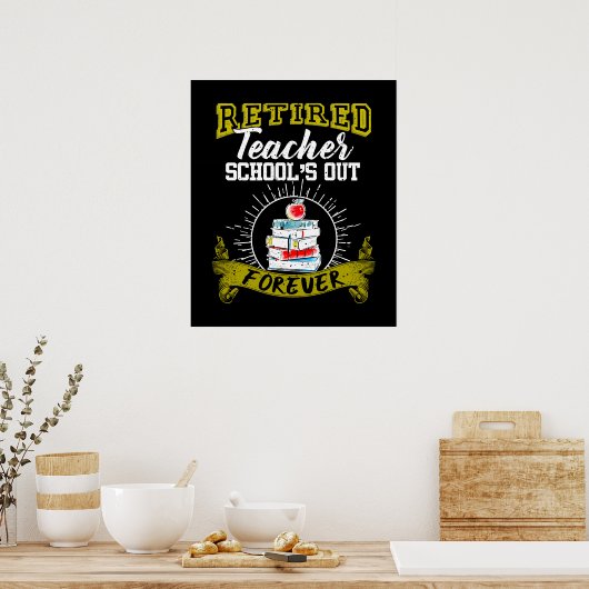Leraar in ruste - School_s Out Forever Poster (Keuken)