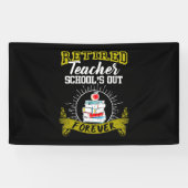 Leraar in ruste - School_s Out Forever Spandoek (Horizontaal)