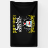 Leraar in ruste - School_s Out Forever Spandoek (Verticaal)