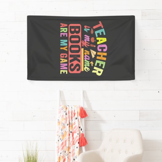 Leraar is mijn naam boeken zijn mijn spel grappig  spandoek (Insitu)