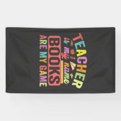 Leraar is mijn naam boeken zijn mijn spel grappig spandoek (Horizontaal)