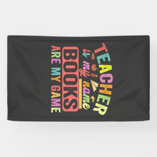 Leraar is mijn naam boeken zijn mijn spel grappig spandoek