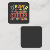 Leraar Is mijn naam Boeken zijn mijn spel Grappig  Vierkante Visitekaartje (Voorkant / Achterkant)