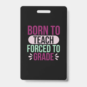 Leraar Kunst Geboren Om Te Lesgeven Badge