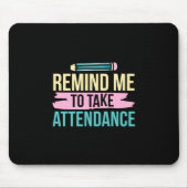 Leraar Kunst herinnert me eraan dat ik aanwezig mo Muismat (Voorkant)