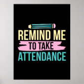 Leraar Kunst herinnert me eraan dat ik aanwezig mo Poster (Voorkant)
