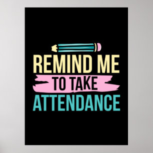 Leraar Kunst herinnert me eraan dat ik aanwezig mo Poster