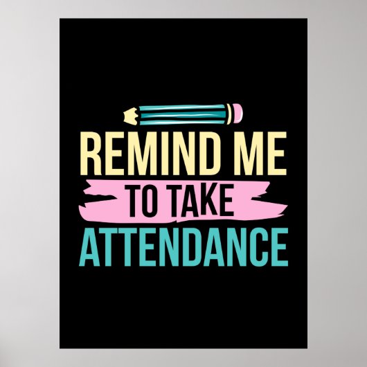 Leraar Kunst herinnert me eraan dat ik aanwezig mo Poster (Voorkant)