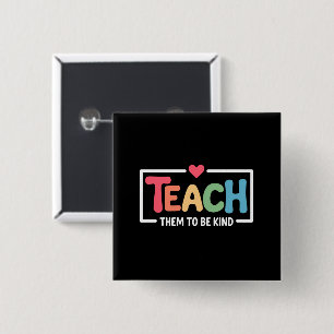 Leraar Leer Hun Vriendelijk Te Zijn Terug Naar Sch Vierkante Button 5,1 Cm