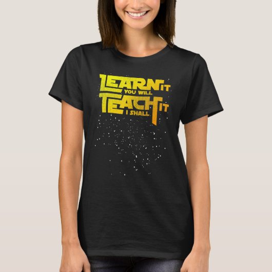 Leraar leert het je leert het ik zal t-shirt (Voorkant)