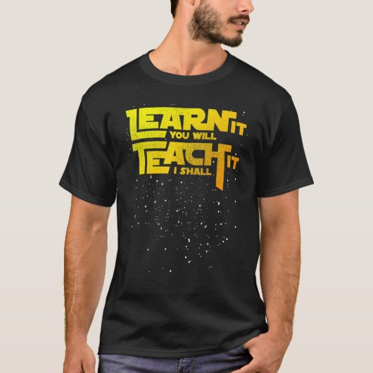 Leraar leert het je leert het ik zal t-shirt (Voorkant)