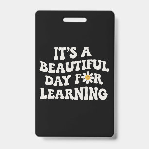 Leraar Leven Cadeau Het is een mooie dag om te ler Badge