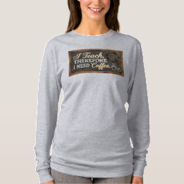Leraar Leven Schoolbord Koffie T-shirt