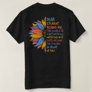 Leraar Lieve Student Achter Mij Zonnebloem T-shirt
