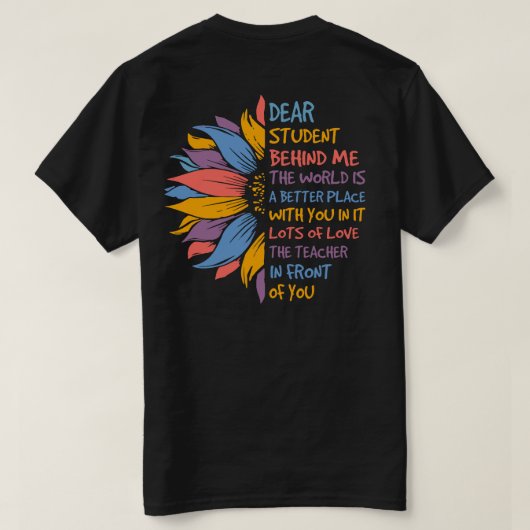 Leraar Lieve Student Achter Mij Zonnebloem T-shirt (Design achterkant)