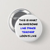 leraar lijndans, geweldige ronde button 5,7 cm (Voorkant /achterkant)