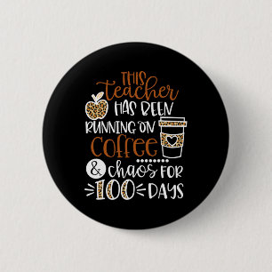 Leraar loopt op koffie en chaos 100 D Ronde Button 5,7 Cm
