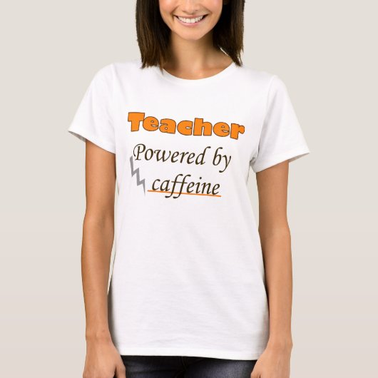 Leraar met cafeïne t-shirt (Voorkant)