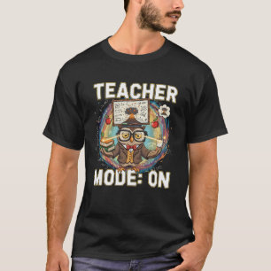 Leraar Modus: AAN – Grappige Uil Leraar Ontwerp T-shirt